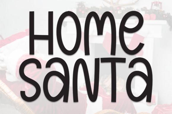 Home Santa: A Handwritten Display Font for Campaigns