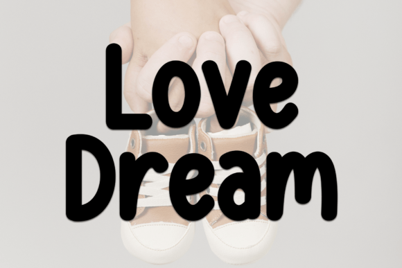 Love Dream: The Playful Display Font for Bold Campaigns
