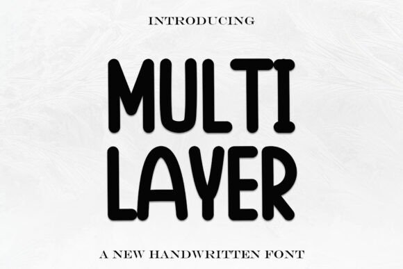 Multi Layer: A Playful Handwritten Display Font for Creative Projects