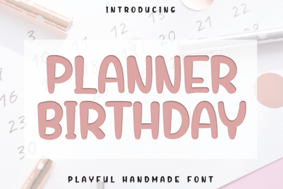 Planner Birthday: A Playful Display Font for Crafters