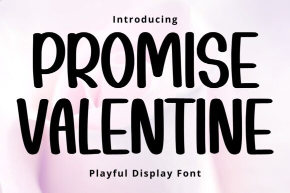 Promise Valentine: A Playful Display Font Review